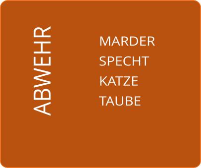 ABWEHR   MARDER SPECHT KATZE TAUBE